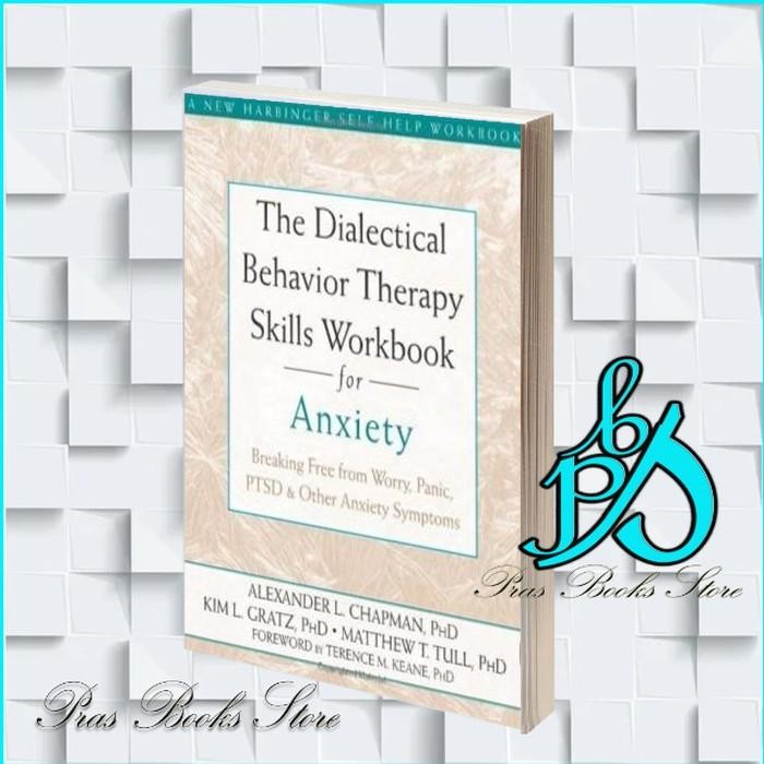 Jual The Dialectical Behavior Therapy Skills Workbook for Anxiety ...