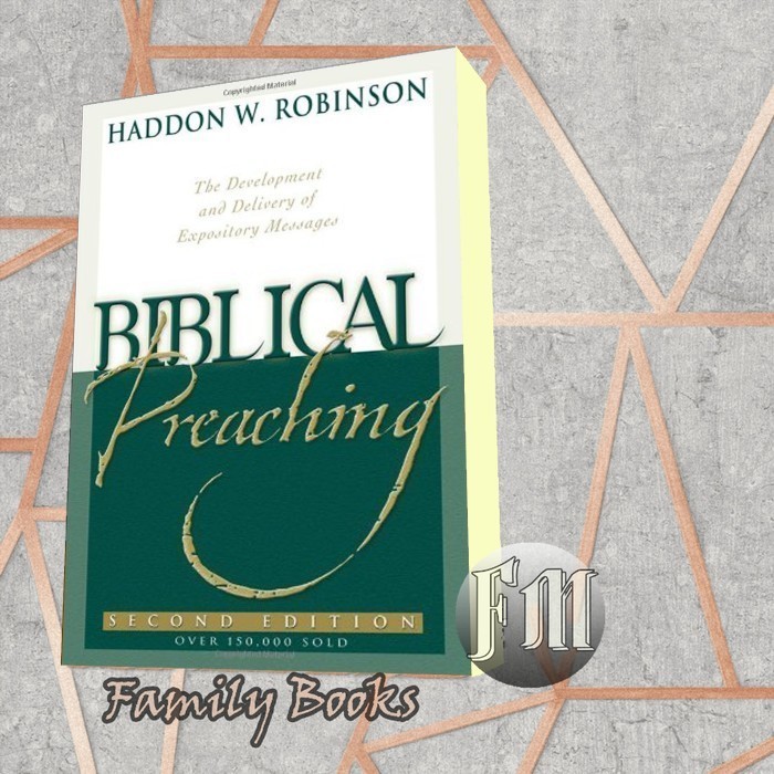 Jual Biblical Preaching: The Development and Delivery of Expository ...