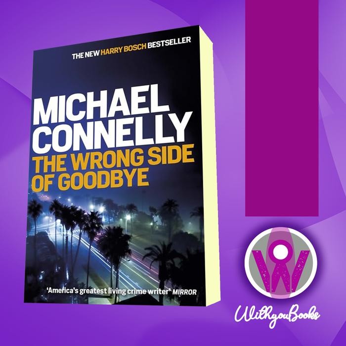 Jual Buku Harry Bosch 19 The Wrong Side of Goodbye Michael Connelly | Shopee Indonesia