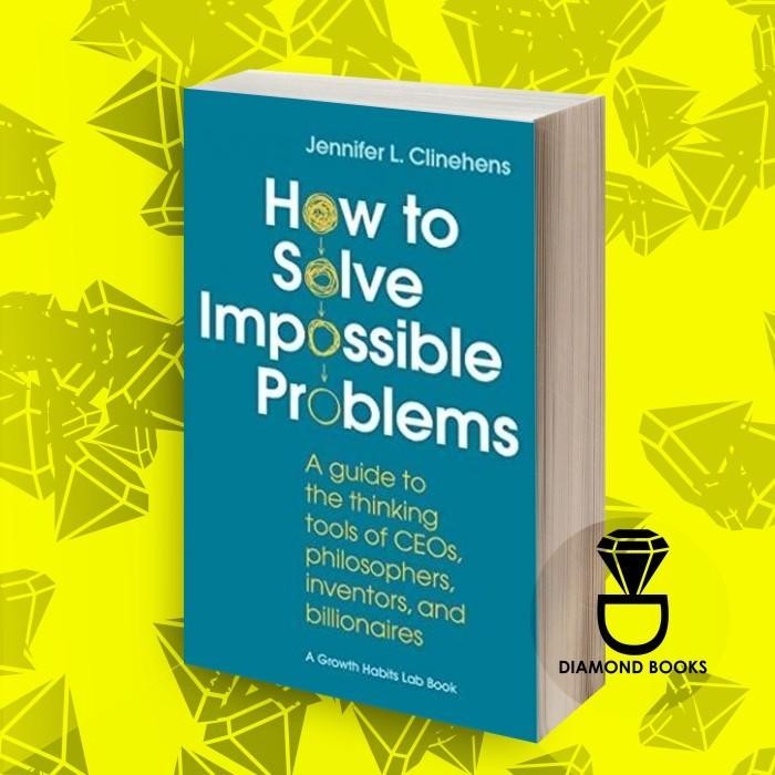 Jual Buku How to Solve Impossible Problems: A Guide to the Thinking ...