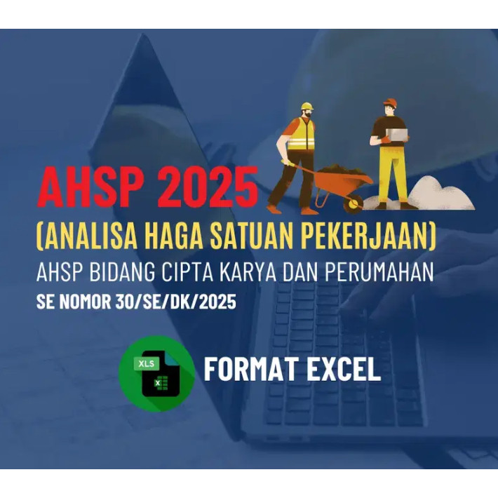 Jual Analisis Harga Satuan Pekerjaan (AHSP) Tahun 2025 Format Excel ...
