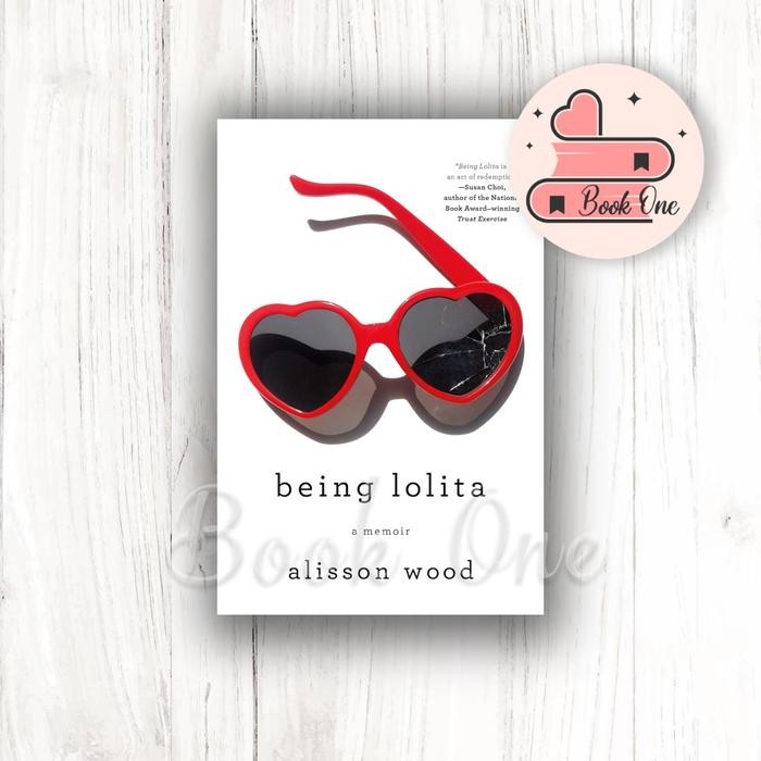 Jual Buku Bahasa Inggris Being Lolita: A Memoir (Alisson Wood) | Shopee ...