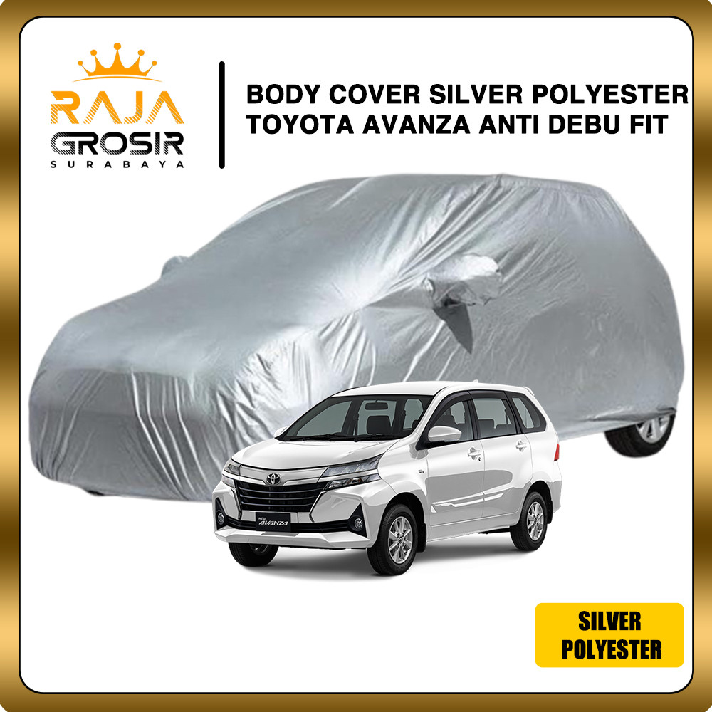 Body Cover Mobil Sarung Penutup Mobil Avanza Xenia Lama Polyesther Silver Waterproof Anti air debu Raja Grosir