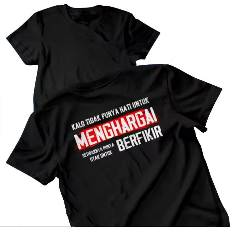 Jual KAOS KALO TIDAK PUNYA HATI UNTUK MENGHARGAI SETIDAKNYA PUNYA OTAK ...