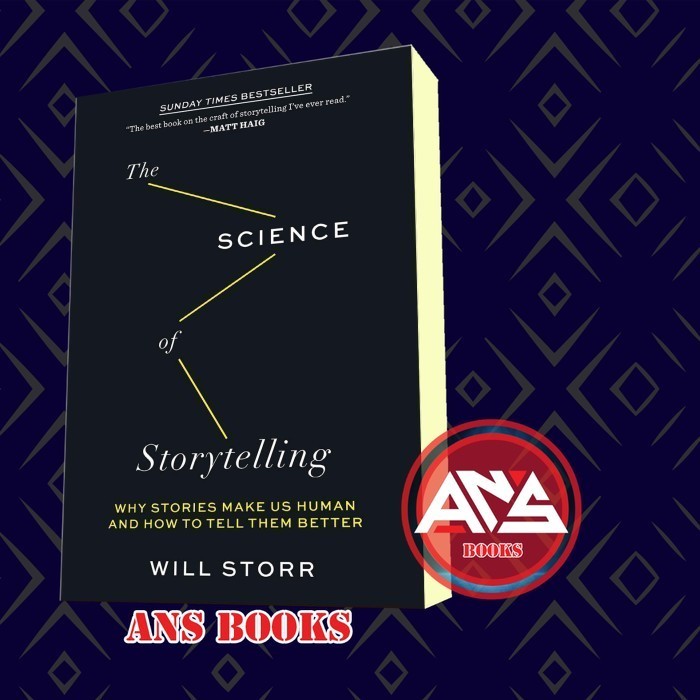 Jual The Science of Storytelling: Why Stories Make Us Human, and How to ...