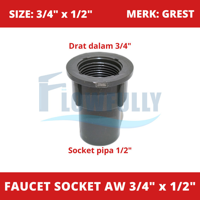 Jual FAUCET SOCKET AW 3/4 x 1/2 INCH GREST PVC SOK DRAT DALAM 3/4 x 1/2 ...