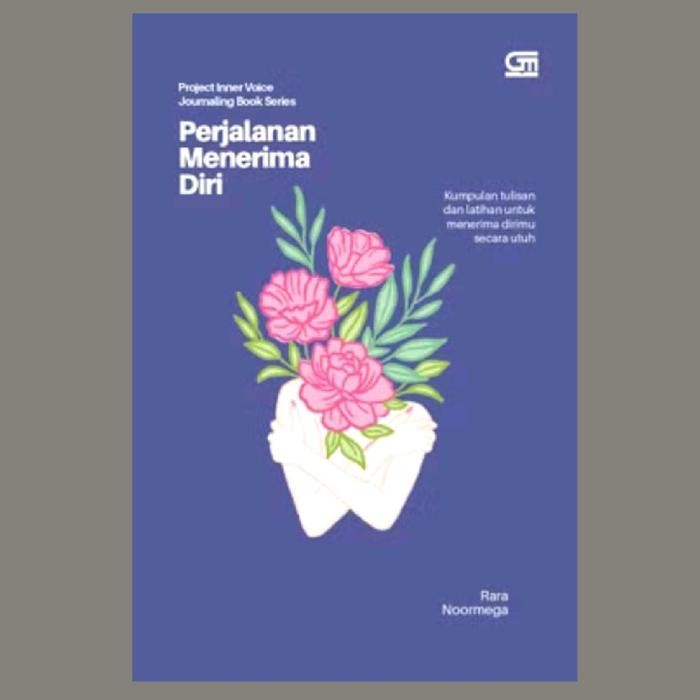 Jual Buku Rara Noormega - Jurnal Perjalanan Menerima Diri: Kumpulan ...