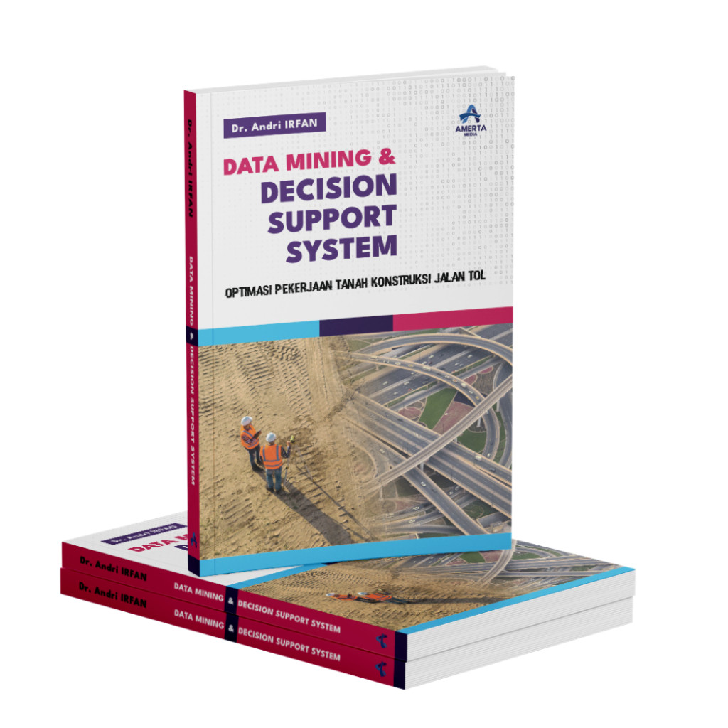 Jual DATA MINING & DECISION SUPPORT SYSTEM OPTIMASI PEKERJAAN TANAH ...