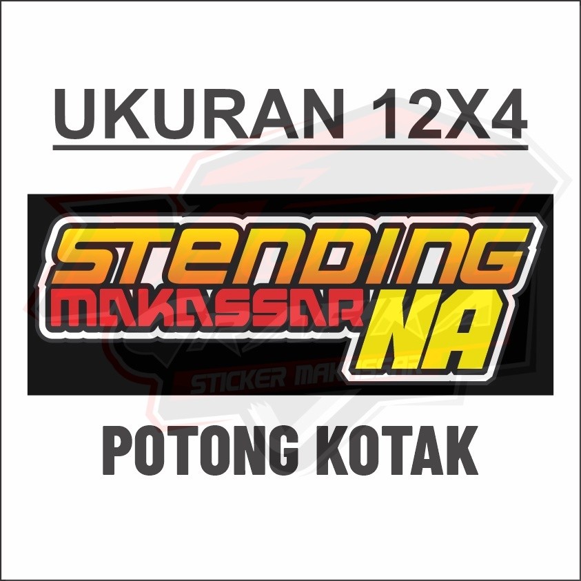 Jual stiker stendingna makassar UNTUK YANG SUKA STENDING | Shopee Indonesia