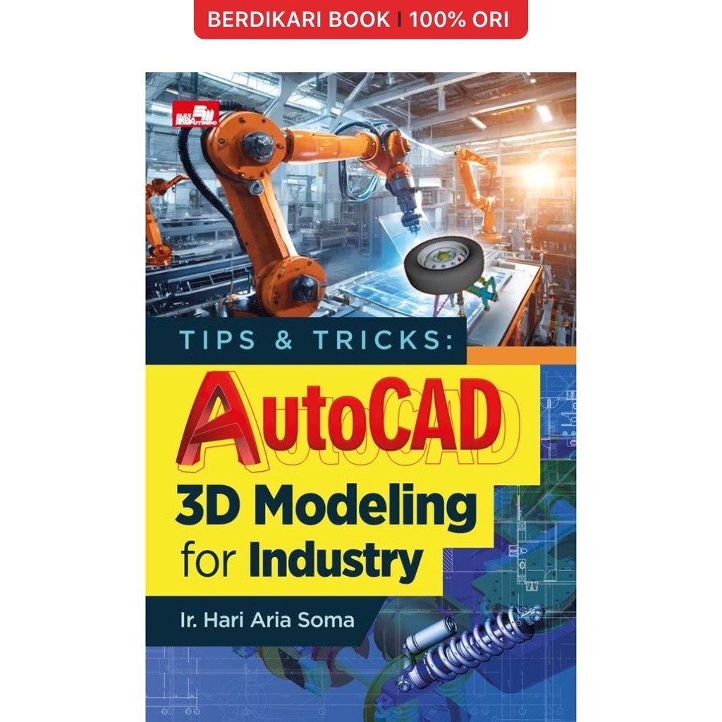Jual RBS ^ Tips & Tricks: AutoCAD 3D Modeling for Industr oleh Ir. Hari ...