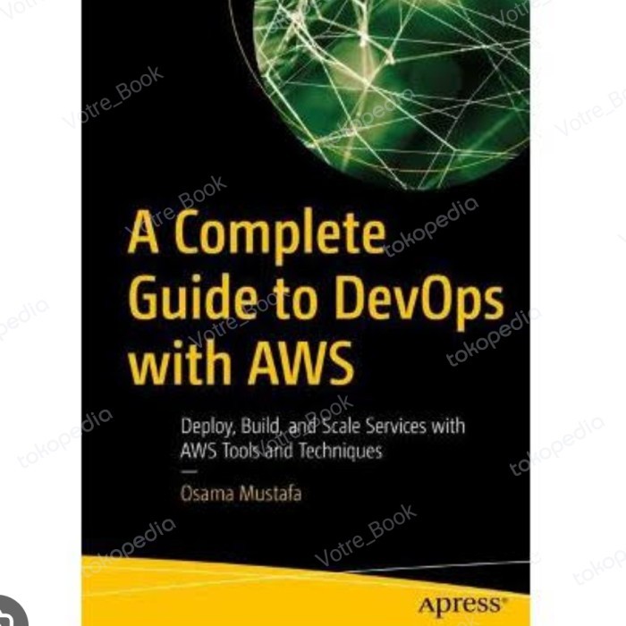 Jual A Complete Guide to DevOps with AWS: Deploy, Build, and Scale ...