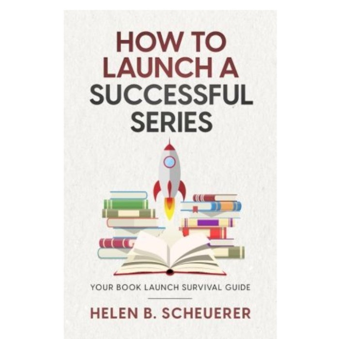Jual Buku How To Launch A Successful Series: Your Book Launch Survival ...