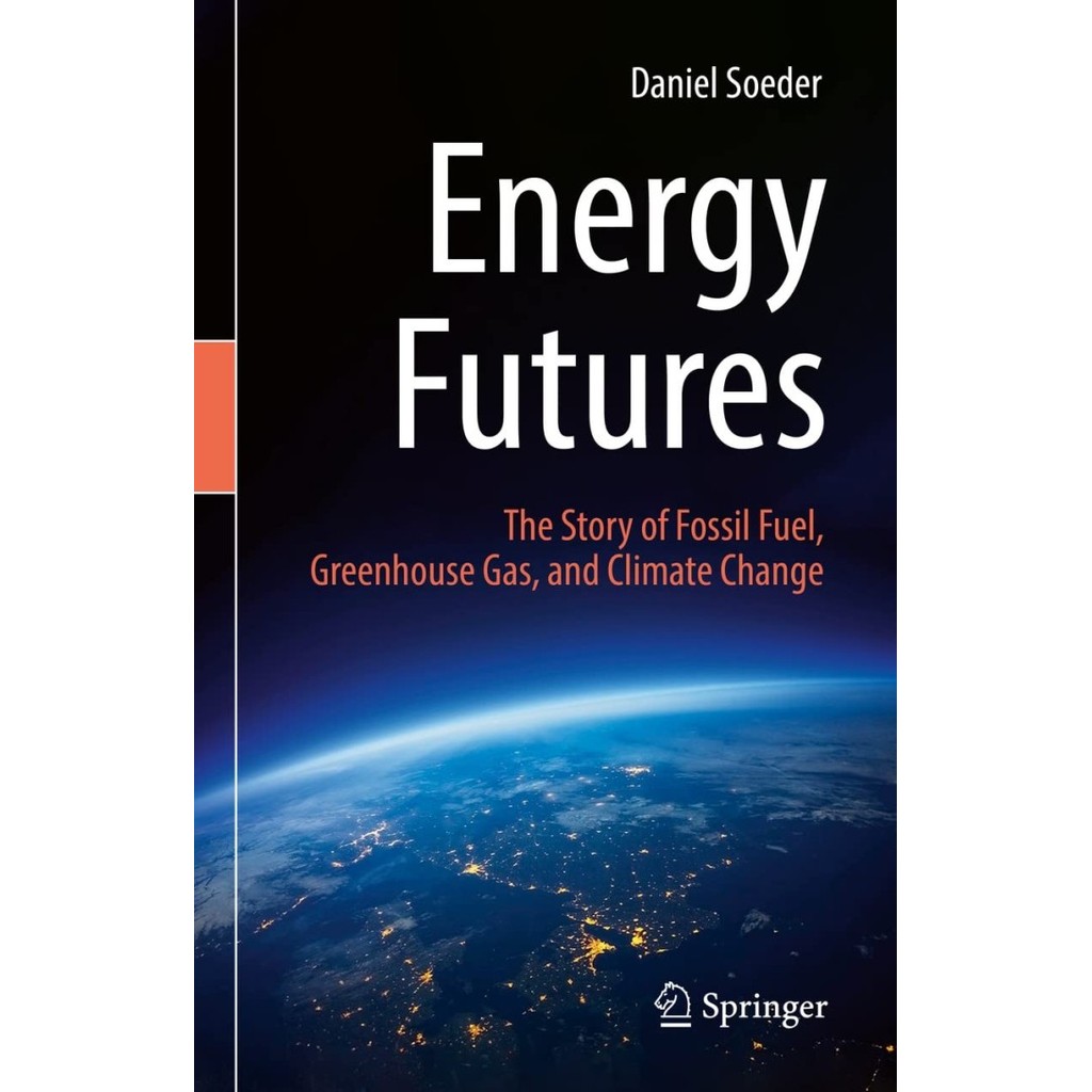 Jual Buku Energy Futures: The Story of Fossil Fuel, Greenhouse Gas, and ...