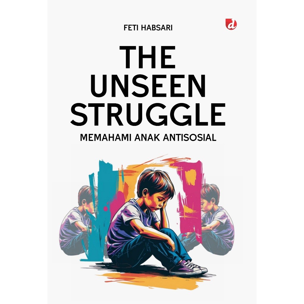 Jual Buku The Unseen Struggle (Memahami Anak Antisosial) Shopee Indonesia(01)