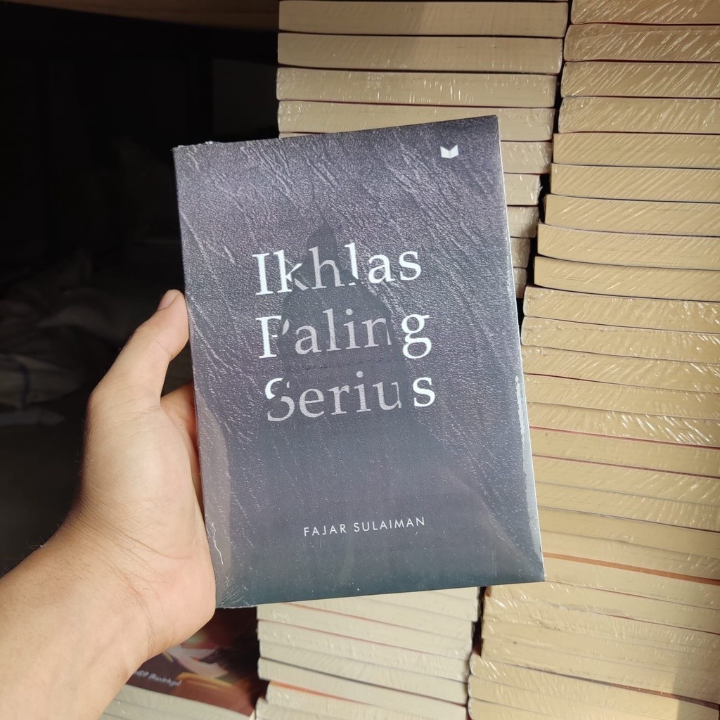 Jual Buku IKHLAS PALING SERIUS by FAJAR SULAIMAN / R C | Shopee Indonesia