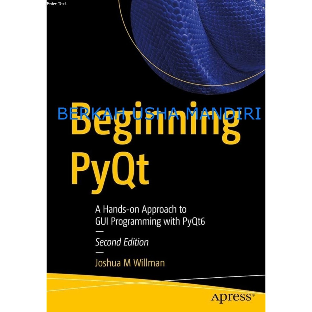 Jual BUKU Beginning PyQt a Hands-on Approach to GUI Programming 2nd ...