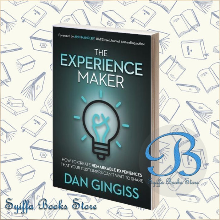 Jual The Experience Maker: How to Create Remarkable Experiences That ...