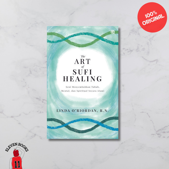Jual Eleven Books Buku The Art of Sufi Healing - Linda O’Riordan, R. N ...
