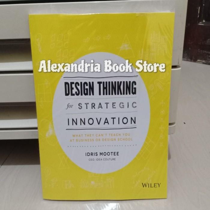 Jual Buku Design Thinking for Strategic Innovation by Idris Mootee ...