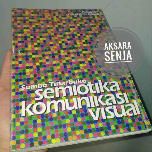 Jual SEMIOTIKA KOMUNIKASI VISUAL - SUMBO TINARBUKO | Shopee Indonesia