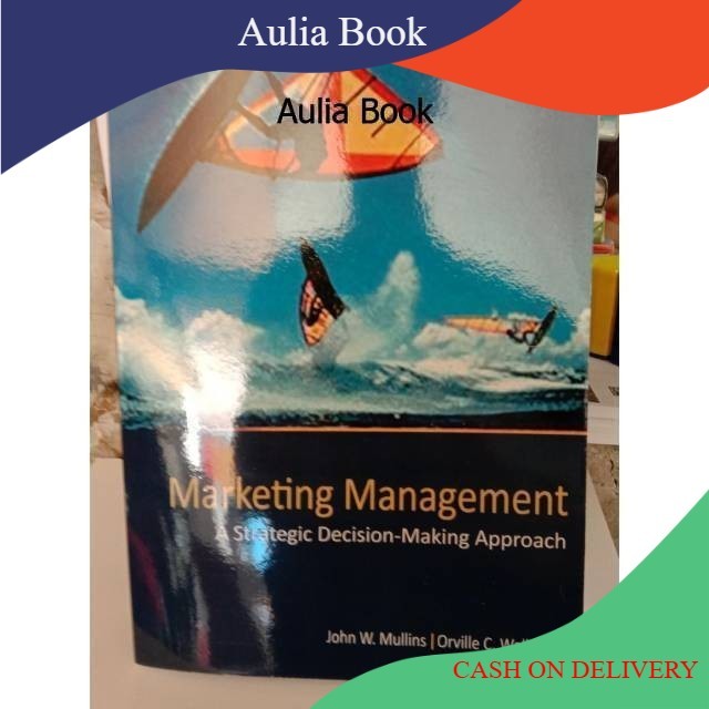 Jual Buku Marketing Management A Strategic Decision-Making Approach 8th Edition - John Mullins ...