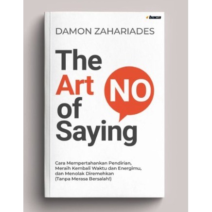 Jual Buku The Art Of Saying No Damon Zahariades | Shopee Indonesia