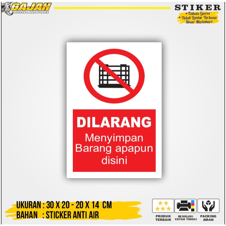 Jual Stiker Sign / Rambu Dilarang Menyimpan Barang Apapun Disini ...