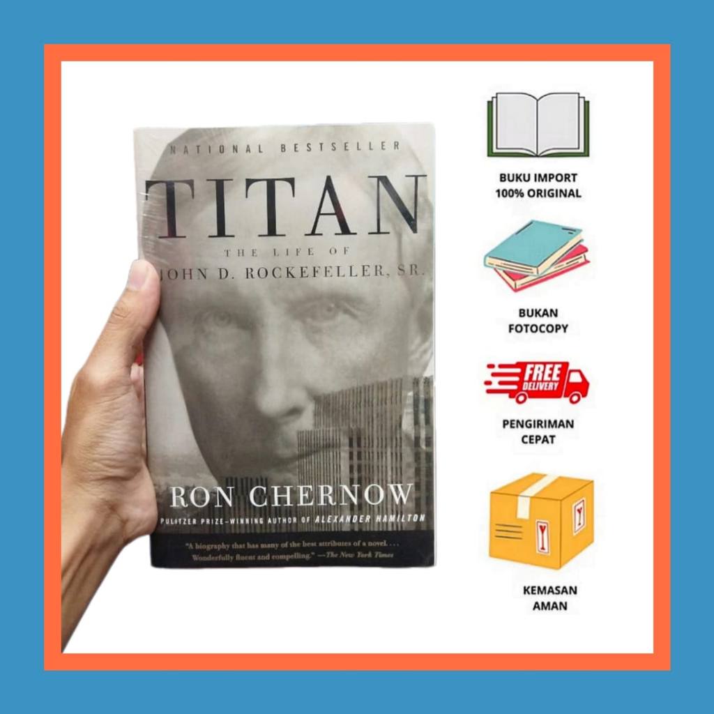 Jual Titan: The Life of John D. Rockefeller, Sr. (PB) by Ron Chernow ...