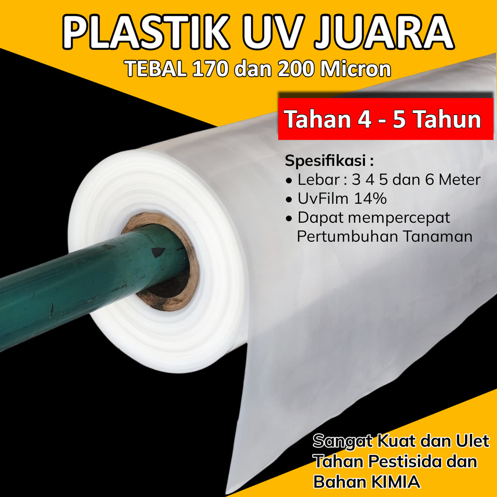 Plastik UV JUARA Lebar 3 4 5 6 Meter Tebal 170 dan 200 Micron Yupi Untuk Atap Green House Hidroponik