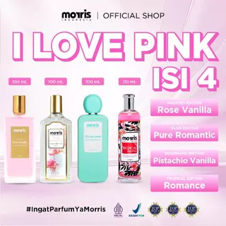 [I LOVE PINK] Morris Frosted Rose Vanilla+Pure Romantic+Gourmand Berry Crush/Pistachio Vanilla+Tropical Romance 110ml ISI 4 | Parfum Cewek Tahan Lama