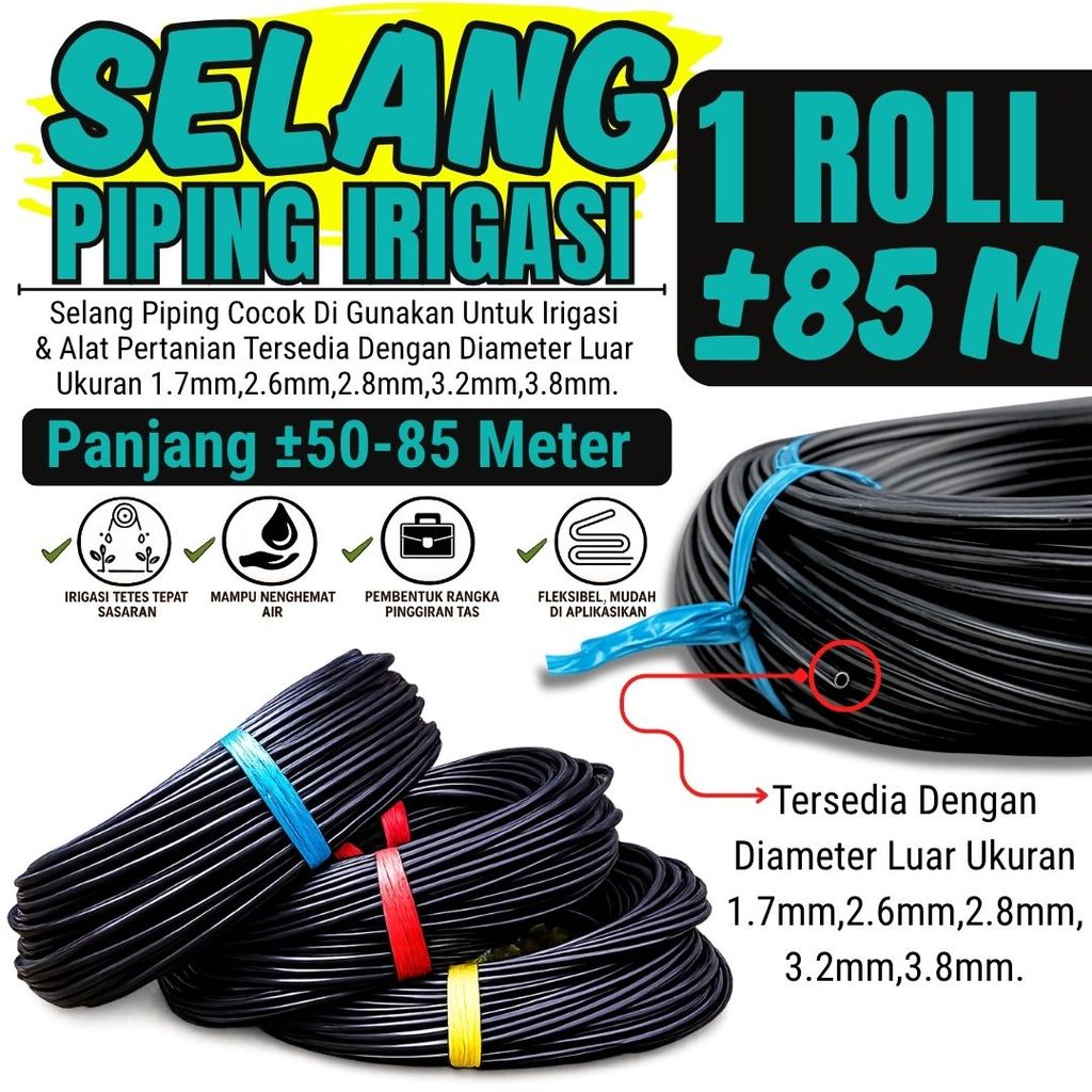 Selang Piping Pandepun Irigasi Tetes Hitam 1,7 mm, 2,6 mm, 2,8 mm, 3,2 mm, 3,8 mm Panjang ±40 - 85 Meter - Membantu Hasil Finishing Lebih Rapi, Estetik, dan Profesional