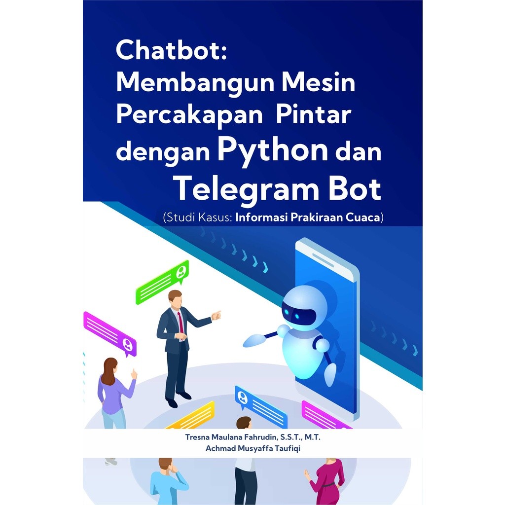 Jual Buku Chatbot Membangun Mesin Percakapan Pintar Dengan Python Dan