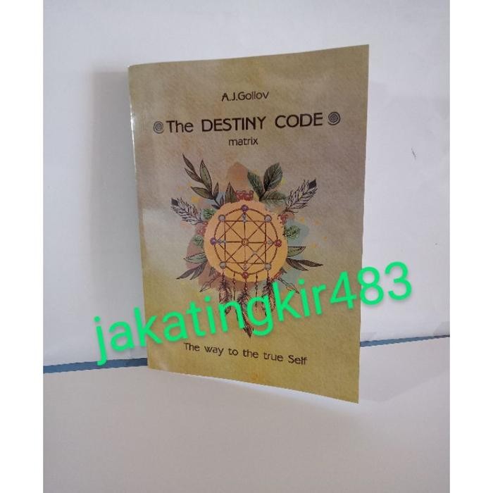 Jual buku fisik The Destiny Code: matrix. The way to the true Self ...