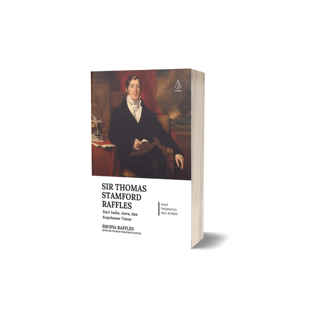 Jual Buku logos - Sir Thomas Stamford Raffles; Dari india, Jawa, dan ...