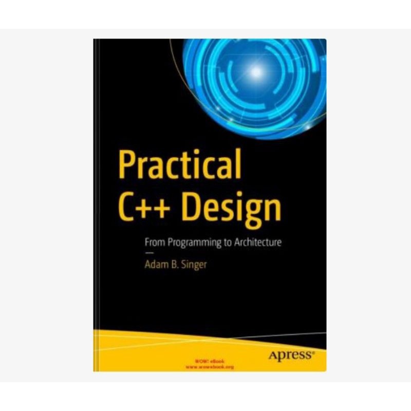 Jual Buku Practical C++ Design: From Programming to Architecture ...