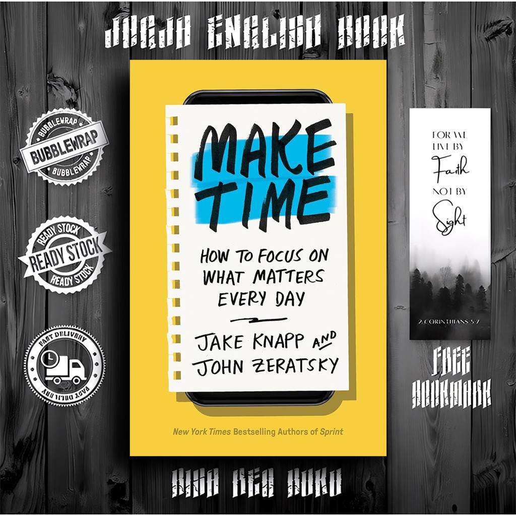 Jual Make Time: How to focus on what matters every day by Jake Snapp ...