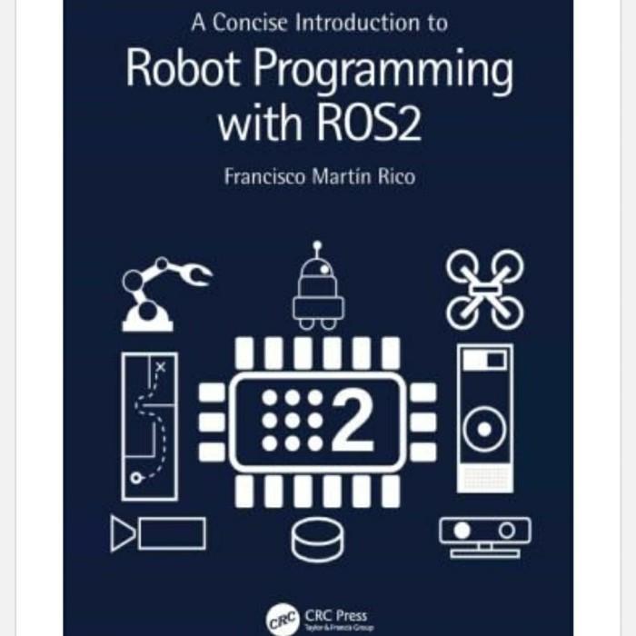 Jual Buku A Concise Introduction to Robot Programming with ROS2 ...