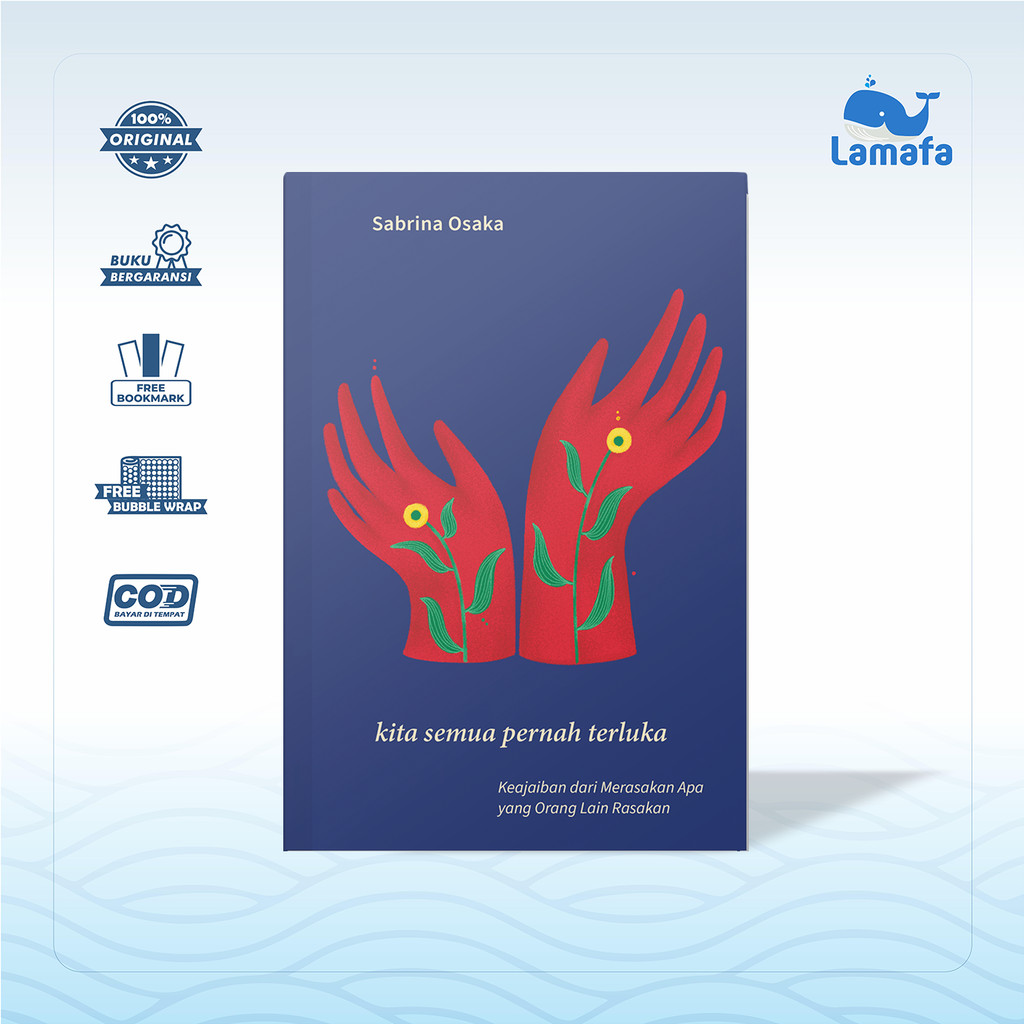 Jual Buku Motivasi - Kita semua pernah terluka : keajaiban dari ...