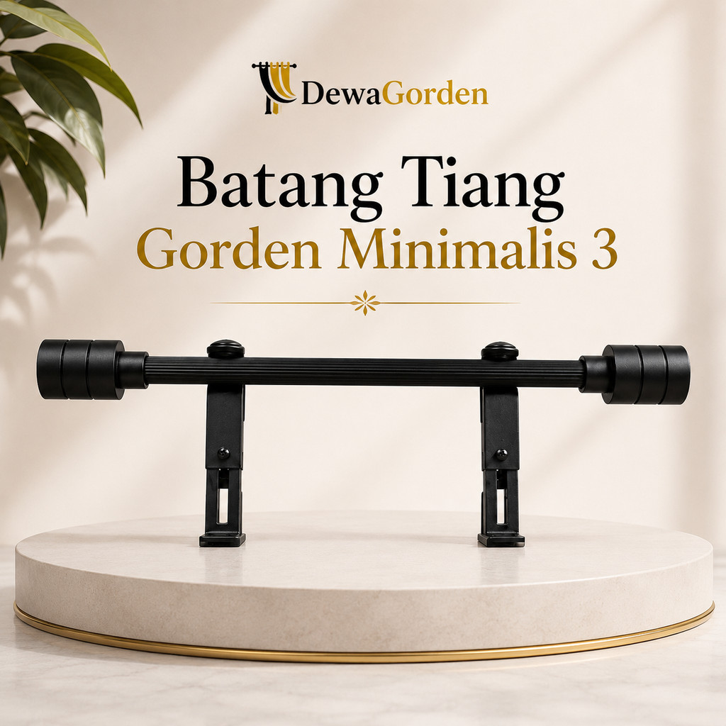 DEWAGORDEN Batang Tiang Gorden Jendela Minimalis 3 Berkualitas SingelSet 50CM-400CM