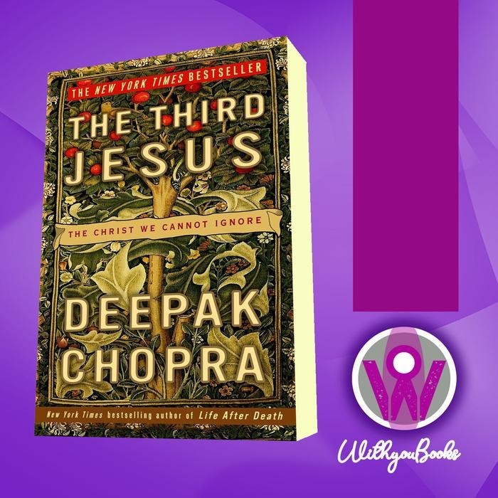 Jual Buku The Third Jesus: The Christ We Cannot Ignore Chopra, Deepak ...