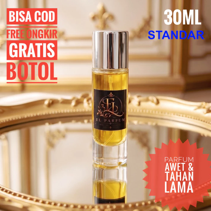 EL PARFUM Parfum Kualitas STANDAR Pria & Wanita Tahan Lama Eau De Parfum Refill 30ml Aroma Elegan Bisa COD