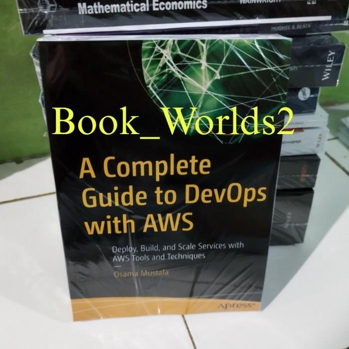 Jual A Complete Guide to DevOps with AWS: Deploy, Build, and Scale ...
