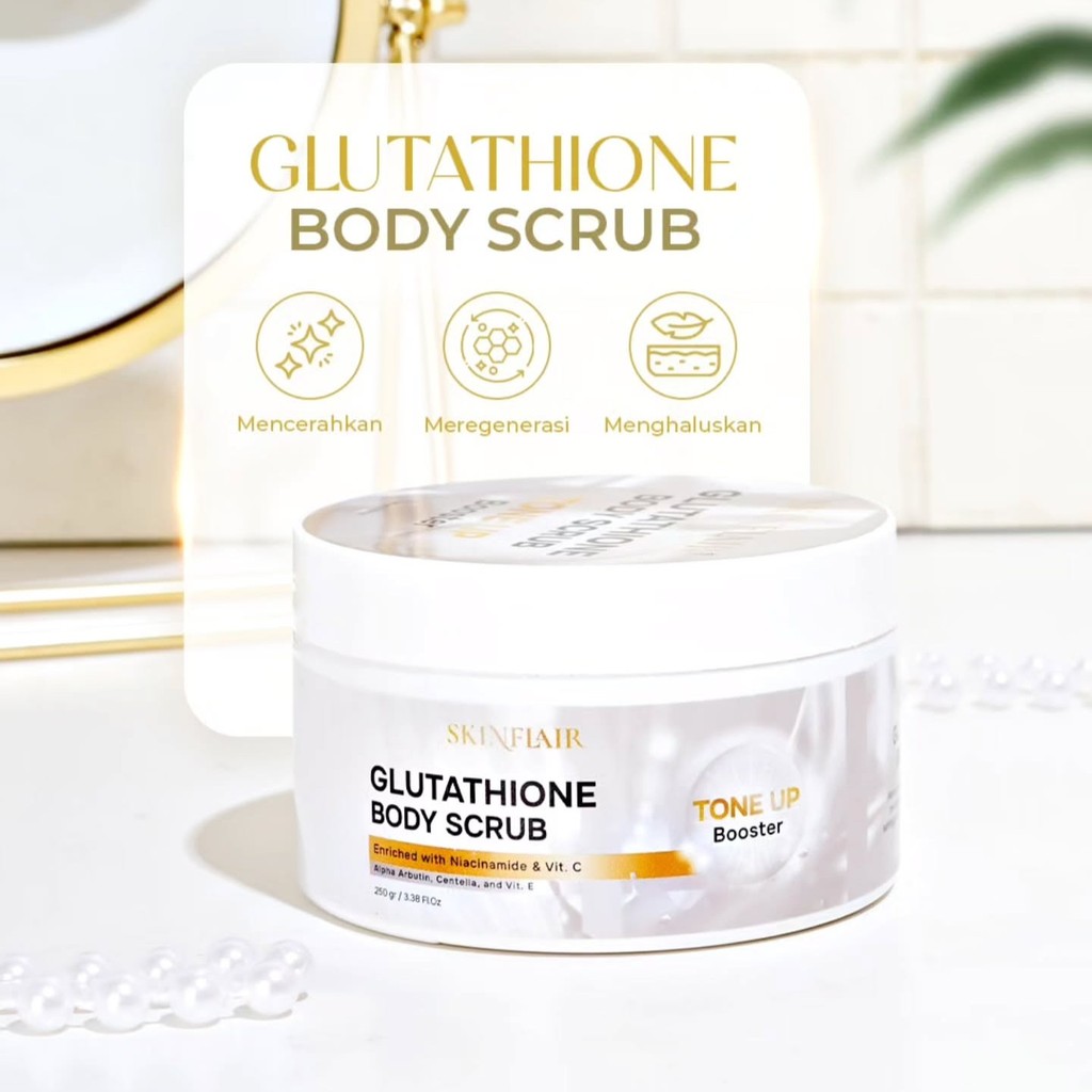 skinflair glutathione body scrub Jual SKINFLAIR Glutathione Body Scrub Tone Up Booster Brightening &  Exfoliating