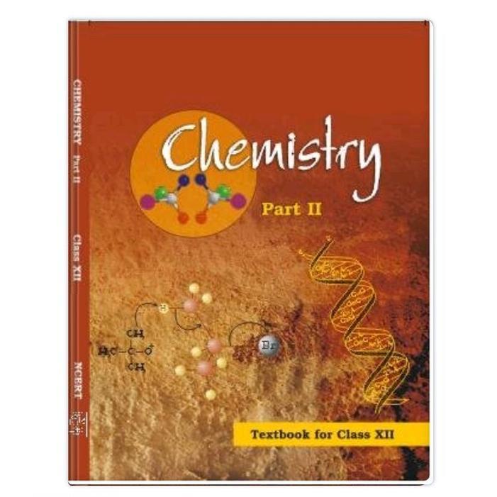 Jual Chemistry Part II Textbook for class xii NCERT | Shopee Indonesia