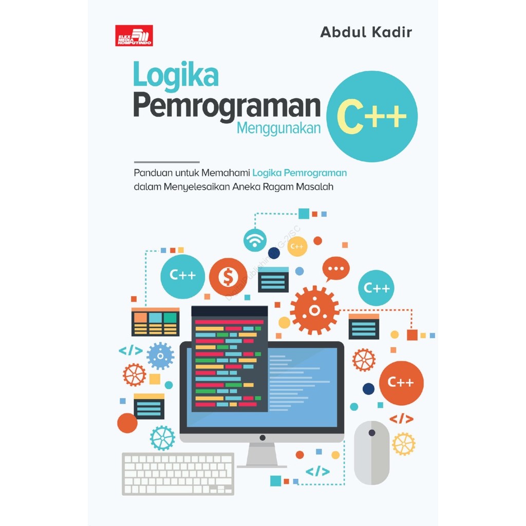 Jual Logika Pemrograman Menggunakan C++ - Abdul Kadir BUKU & KOMIK ...