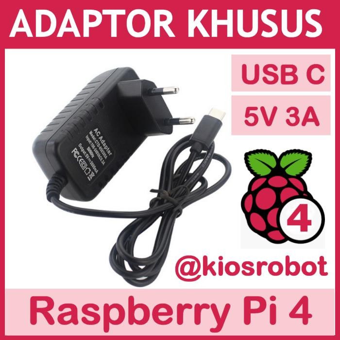Jual Pilihan- Adaptor Khusus Untuk Raspberry Pi 4 ( 5V 3A ) | Shopee ...