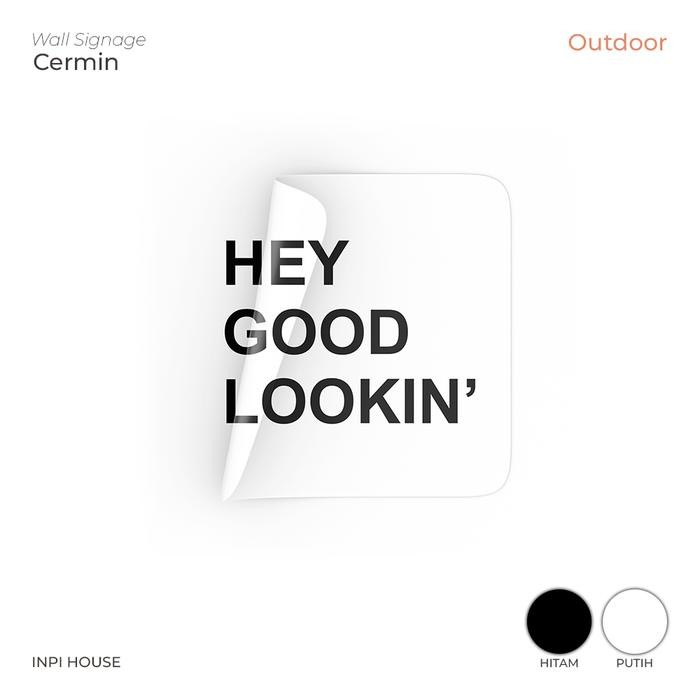 Jual Sign Hey Good Lookin Sticker Cermin Hitam Putih - INPI HOUSE ...